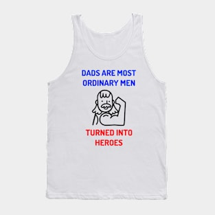 Dads Are Most Ordinary Men Tank Top